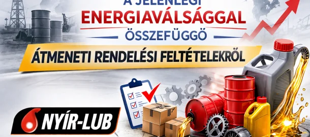 Fontos tájékoztatás a jelenlegi energiaválsággal összefüggő átmeneti rendelési feltételekről